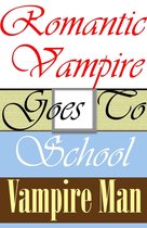 Romantic Vampire Goes To School