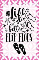 Life Better in Flip Flops