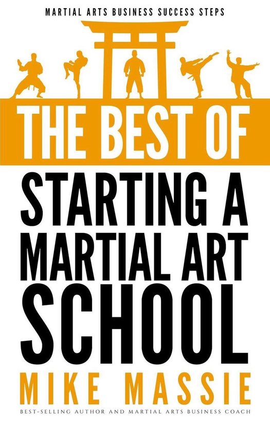 Martial Arts Business Success Steps 6 The Best of Starting a Martial