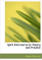 Spirit Intercourse Its Theory and Practice