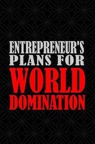Entrepreneurs's Plans for World Domination