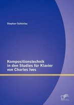 Kompositionstechnik in den Studies für Klavier von Charles Ives