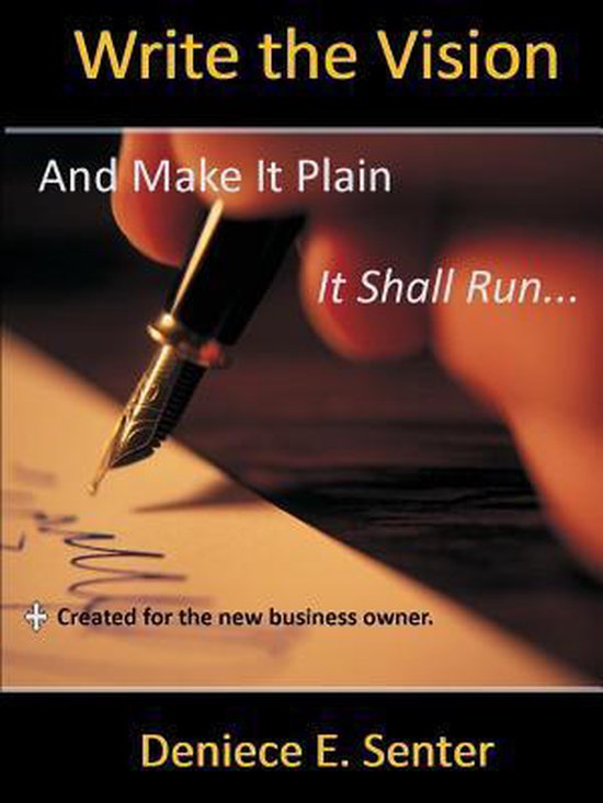 Write the vision and make it plain deniece e senter 9781105065224