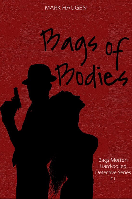 Bags of Bodies (ebook), Mark Haugen 9781370491827 Boeken