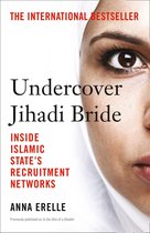 Undercover Jihadi Bride: Inside Islamic State's Recruitment Networks