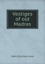 Vestiges of old Madras