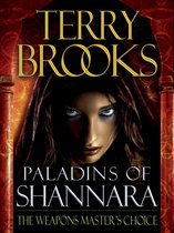Paladins of Shannara - Paladins of Shannara: The Weapons Master's Choice (Short Story)