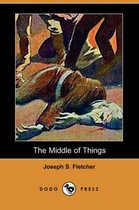 The Middle of Things (Dodo Press)