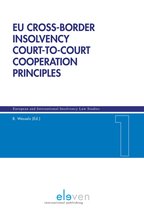 European and International Insolvency Law Studies 1 - EU Cross-Border insolvency court-to-court cooperation principles