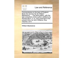 Commentaries on the laws of England. Book the second. By Sir William Blackstone, ... The tenth edition, with the last corrections of the author; additions by Richard Burn, LL.D. and continued to the present time, by John Williams, Esq. Volume 2 of 4