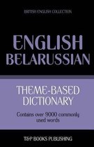 British English Collection- Theme-based dictionary British English-Belarussian - 9000 words