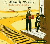 Black Train - Railroads Rhythm