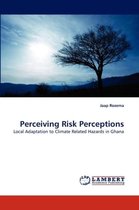 Perceiving Risk Perceptions