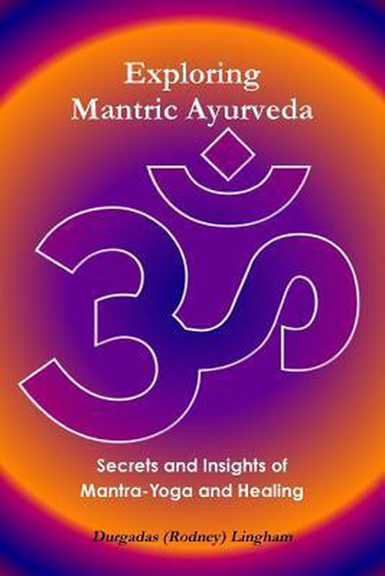 Exploring Mantric Ayurveda