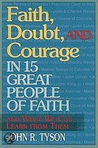 Faith, Doubt and Courage in 15 Great People of Faith