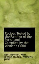 Recipes Tested by the Families of the Parish and Compiled by the Women's Guild