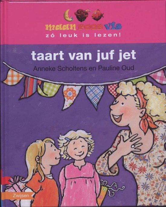 Cover van het boek 'taart van juf jet' van Anneke Scholtens en Anneke Scholtens