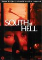 South Of Hell