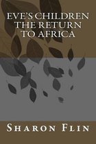 Eve's Children the Return to Africa