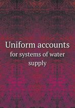 Uniform accounts for systems of water supply