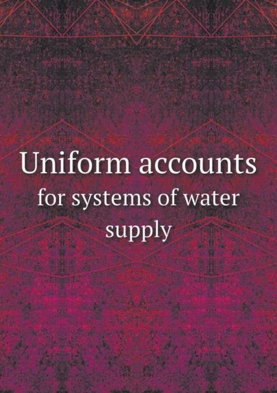 Uniform accounts for systems of water supply, Departament Of Commerge