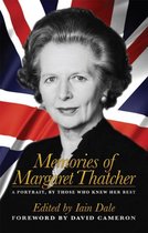 Memories Of Margaret Thatcher A Portrait