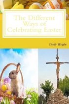 The Different Ways of Celebrating Easter