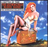 Matter of Time: The Downchild Collection