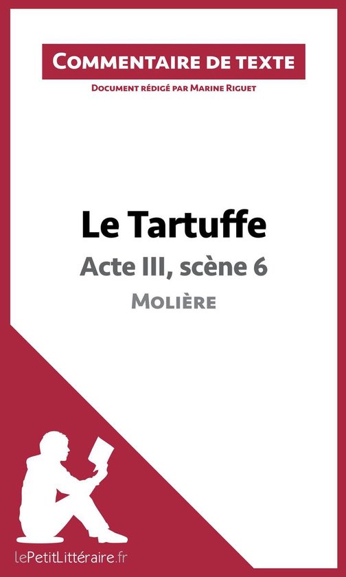 Commentaire et Analyse de texte - Le Tartuffe de Molière - Acte III, scène 6