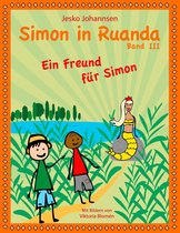 Simon in Ruanda 3 - Simon in Ruanda - Ein Freund für Simon