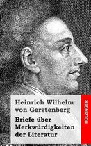 Briefe ber Merkw rdigkeiten Der Literatur