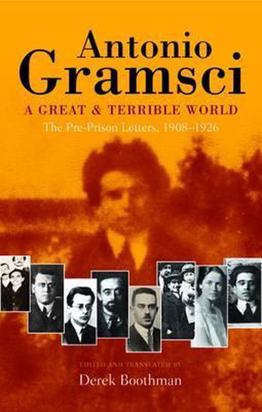 A great & terrible world The Pre-Prison Letters,1908-1926