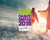 538 Dance Smash - 2015 Best Of Summer