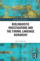 Routledge Leading Linguists - Biolinguistic Investigations and the Formal Language Hierarchy