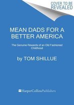 Mean Dads for a Better America