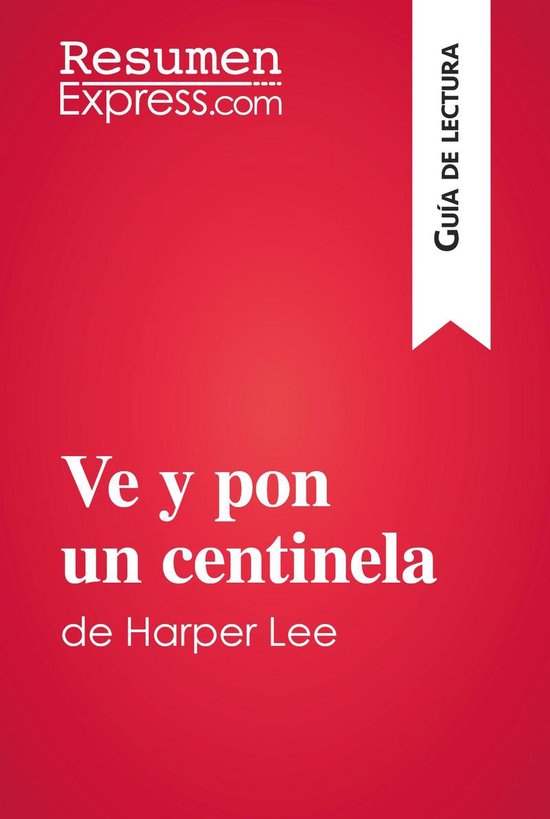 Guía de lectura - Ve y pon un centinela de Harper Lee (Guí ... - cover