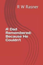 A Dad Remembered