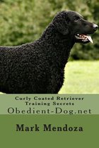 Curly Coated Retriever Training Secrets