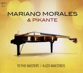 Mariano Morales & Pikante - To The Masters (CD)