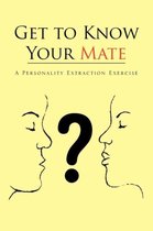 Get to Know Your Mate