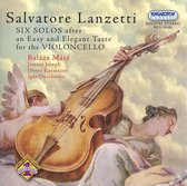 Salvatore Lanzetti: Six Solos after an Easy and Elegant Taste for the Violoncello