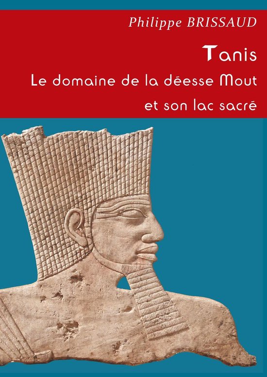 Tanis. Le domaine de la déesse Mout et son lac sacré - cover