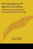 The Champions of Agrarian Socialism