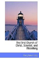 The First Church of Christ, Scientist, and Miscellany