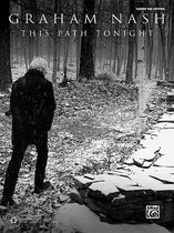 Graham Nash -- This Path Tonight