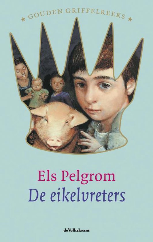 Boekomslag met een jongen, een varken en drie andere kinderen binnen een kroon. De titel 'De eikelvreters' staat onderaan.