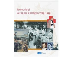 Omslag van Ten Oorlog ! / Europese Oorlogen 1789-1919 / Deel Examenkatern Vwo + Cd-Rom
