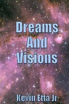 Dreams and Visions