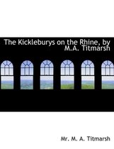 The Kickleburys on the Rhine, by M.A. Titmarsh