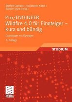 Pro/Engineer Wildfire 4.0 Fur Einsteiger - Kurz Und Bundig